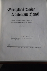 Grenzland Baden, Spaten zur Hand ! Vom Werden und Schaffen des Arbeitsgaues XXVll Baden